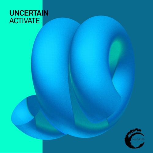 Uncertain - Activate [CMPL138]